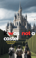 C'etait pas un chateau